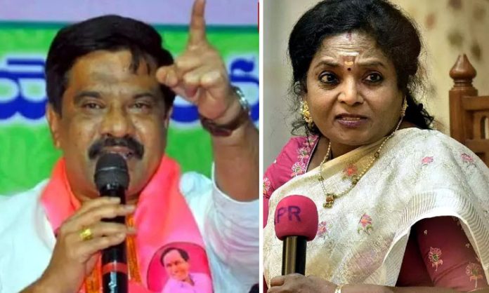 Vemula Prashanth Reddy slams Governor Tamilisai