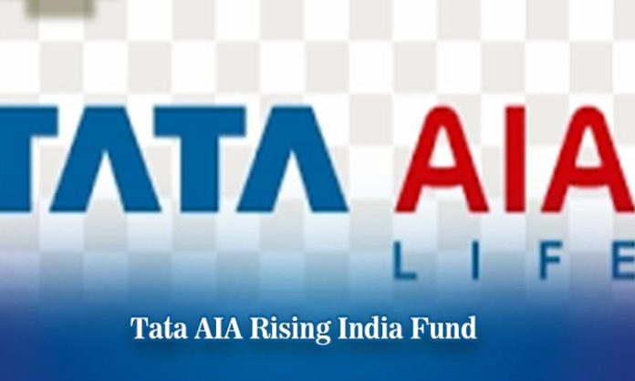 Tata AIA Life launched Tata AIA Rising India Fund