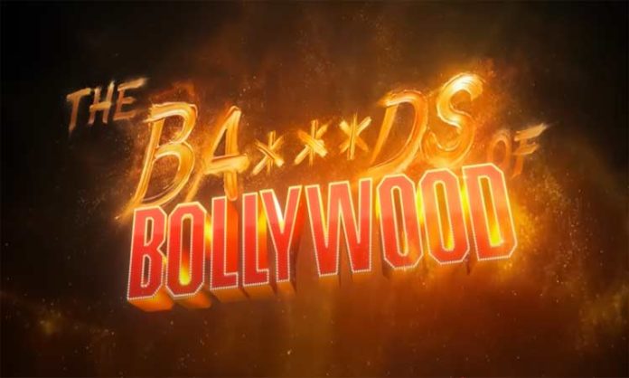 The Bads Of Bollywood